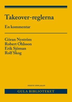 Takeover-reglerna : - en kommentar - Wolters Kluwer - Upplaga 5