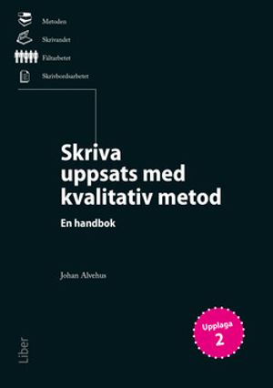 Skriva uppsats med kvalitativ metod - En handbok |  2:e upplagan