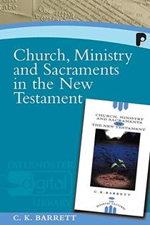 Church, Ministry and Sacraments in the New Testament