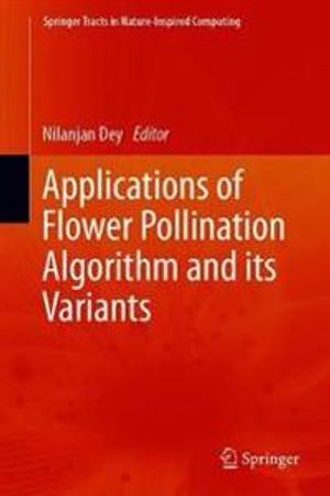 Applications of Flower Pollination Algorithm and its Variants | 1:a upplagan