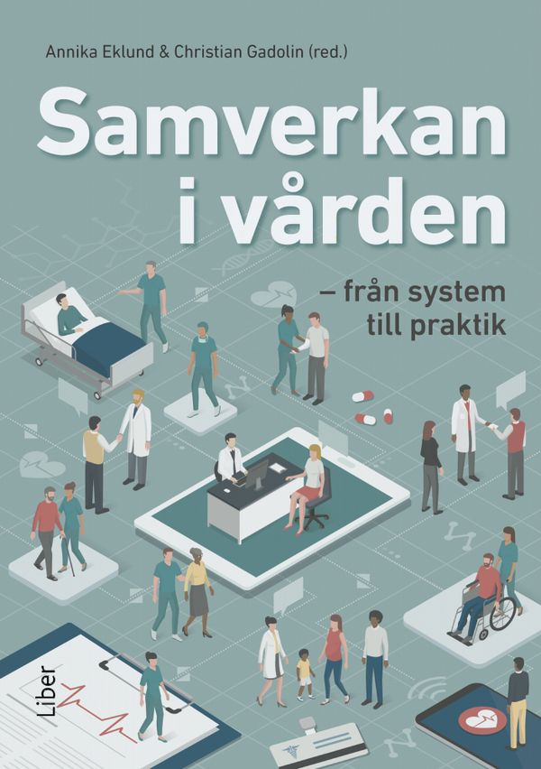 Samverkan i vården : från system till praktik | 1:a upplagan