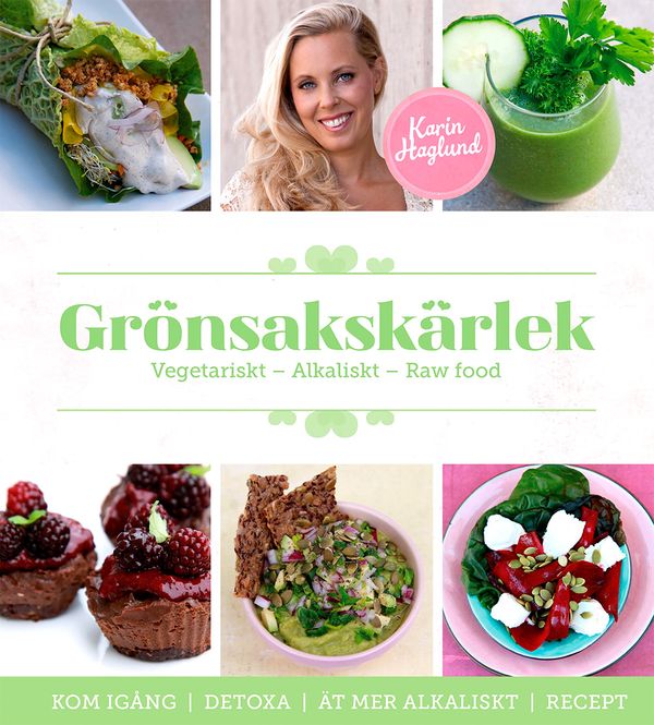 Grönsakskärlek : vegetariskt, alkaliskt, raw food | 1:a upplagan