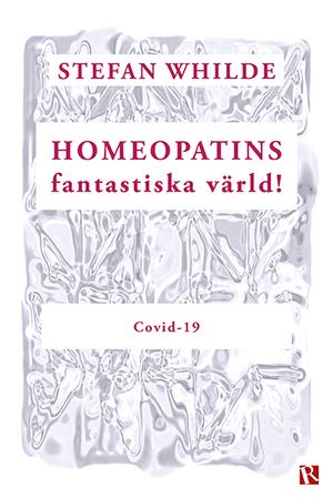 Homeopatins fantastiska värld! : Covid-19