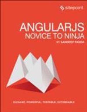 AngularJS: Novice to Ninja | 1:a upplagan