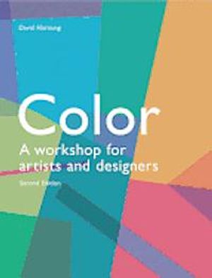 Color: A Workshop for Artists and Designers |  2:e upplagan