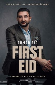 First Eid  Från ligist till aktad affärsman