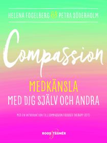 Compassion : medkänsla med dig själv och andra