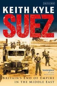 Suez: Britain's End of Empire in the Middle East | 0:e upplagan