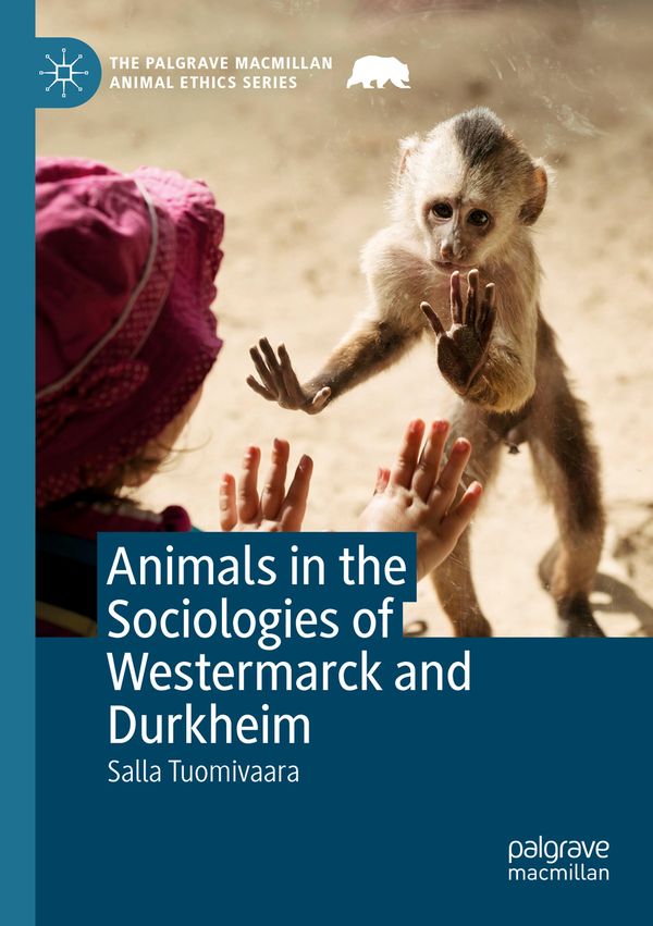 Animals in the Sociologies of Westermarck and Durkheim | 1:a upplagan
