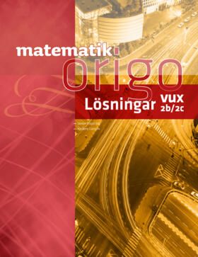Matematik Origo 2b/2c vux Lösningshäfte | 0:e upplagan