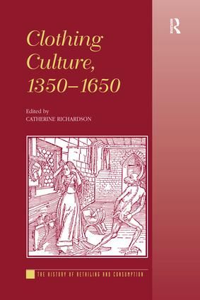 Clothing Culture, 1350-1650 | 1:a upplagan