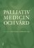 Palliativ medicin och vård (2012)