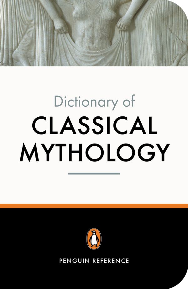 The Penguin Dictionary of Classical Mythology | 0:e upplagan