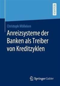 Anreizsysteme der Banken als Treiber von Kreditzyklen | 1:a upplagan