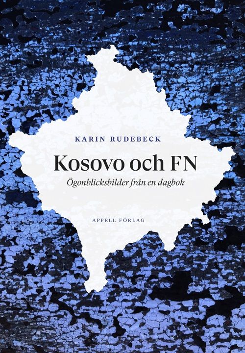 Kosovo och FN – ögonblicksbilder från en dagbok | 0:e upplagan