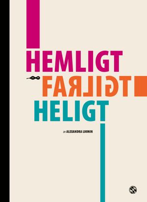 Hemligt / Farligt / Heligt | 1:a upplagan