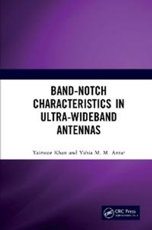 Band-Notch Characteristics in Ultra-Wideband Antennas | 1:a upplagan