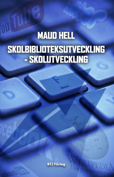 Skolbiblioteksutveckling : skolutveckling | 0:e upplagan