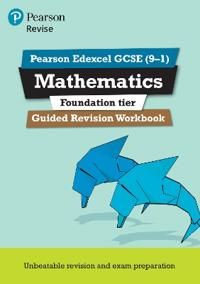 REVISE Edexcel GCSE (9-1) Mathematics Foundation Guided Revision Workbook | 0:e upplagan