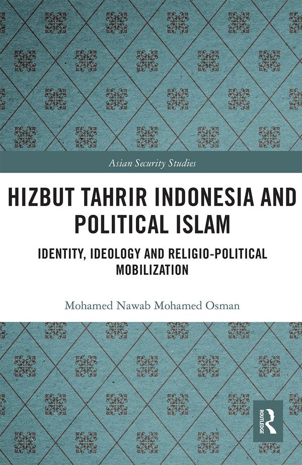 Hizbut Tahrir Indonesia and Political Islam | 1:a upplagan