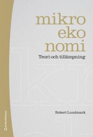 Mikroekonomi : teori och tillämpning | 1:a upplagan