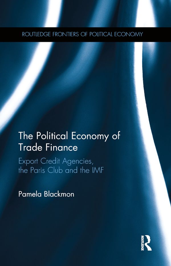 The Political Economy of Trade Finance | 1:a upplagan