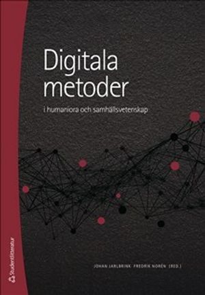 Digitala metoder i humaniora och samhällsvetenskap | 1:a upplagan