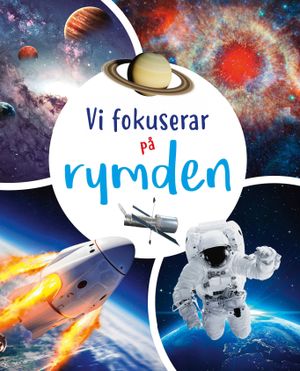 Vi fokuserar på - Rymden