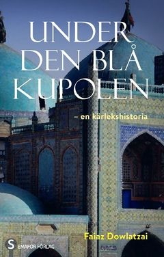 Under den blå kupolen : - en kärlekshistoria | 0:e upplagan