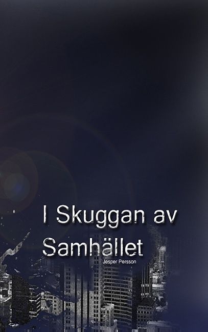 I Skuggan Av Samhället | 1:a upplagan
