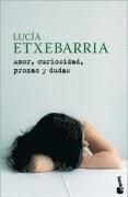 Amor, Curiosidad, Prozac y Dudas