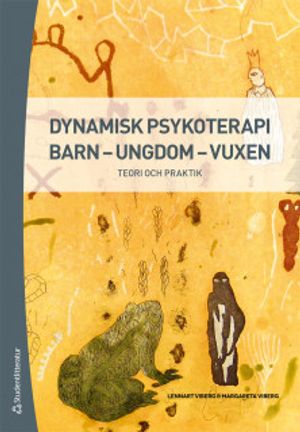 Dynamisk psykoterapi barn - ungdom - vuxen - Teori och praktik |  2:e upplagan