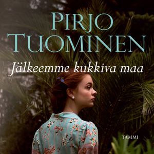 Jälkeemme kukkiva maa | 1:a upplagan