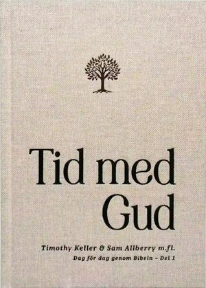 Tid med Gud: Dag för dag genom Bibeln – del 1. | 1:a upplagan