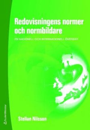 Redovisningens normer och normbildare : en nationell och internationell översikt | 4:e upplagan