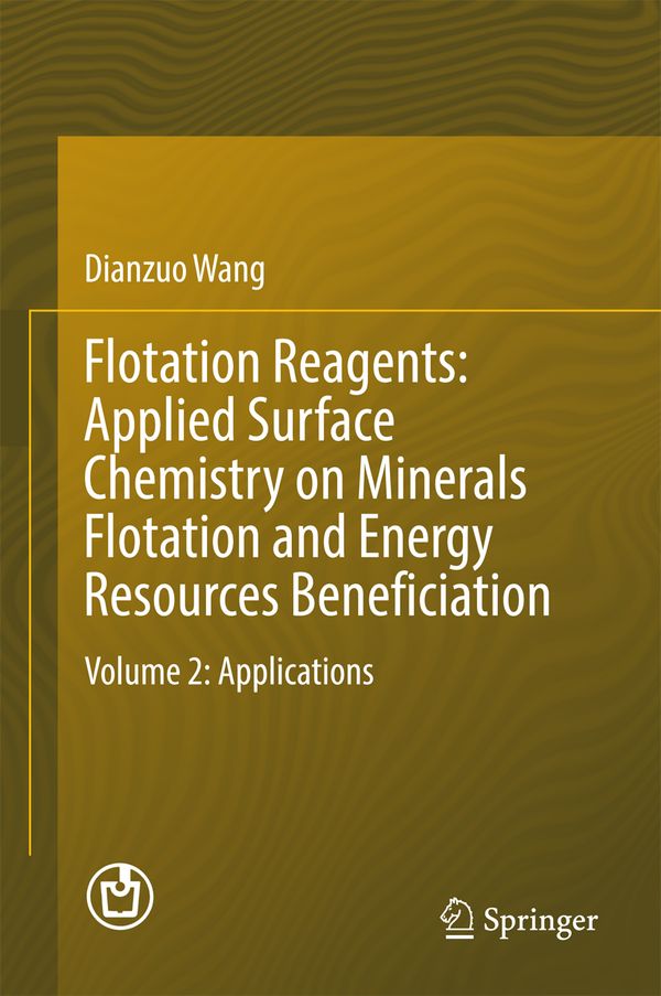 Flotation Reagents: Applied Surface Chemistry on Minerals Flotation and Energy Resources Beneficiation | 1:a upplagan