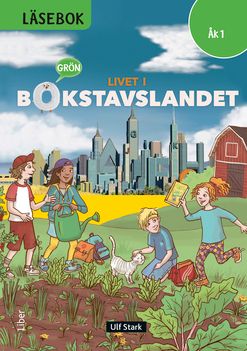 Livet i Bokstavslandet Läsebok åk 1 nivå grön | 1:a upplagan