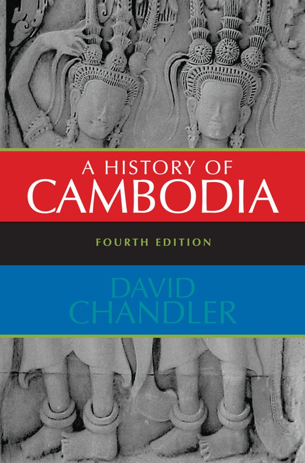 A History of Cambodia | 4:e upplagan