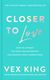 Closer to Love