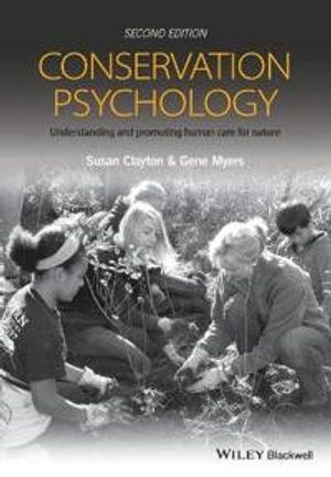 Conservation Psychology: Understanding and Promoting Human Care for Nature, | 1:a upplagan