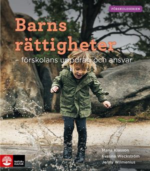 Förskoleserien Barns rättigheter : - förskolans uppdrag och ansvar | 1:a upplagan