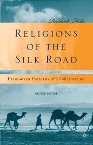 Religions of the Silk Road |  2:e upplagan