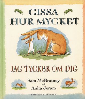 Gissa hur mycket jag tycker om dig | 1:a upplagan