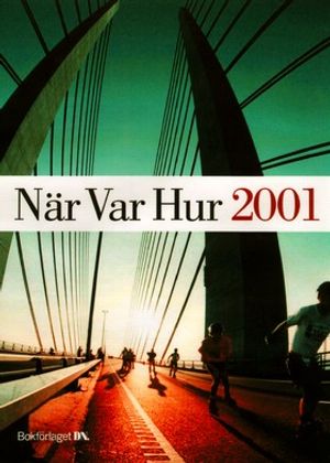 När Var Hur 2001