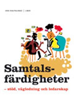 Samtalsfärdigheter - stöd, vägledning och ledarskap | 1:a upplagan