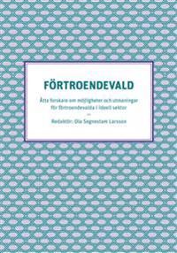 Förtroendevald – Åtta forskare om möjligheter och utmaningar för förtroendevalda i ideell sektor | 0:e upplagan
