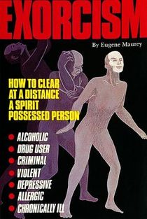 Exorcism - how to clear a spirit-possessed person