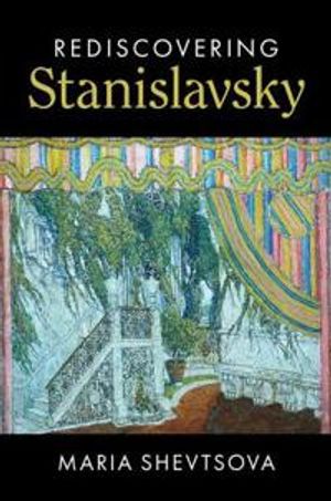 Rediscovering Stanislavsky