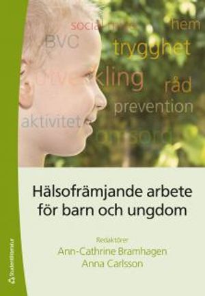 Hälsofrämjande arbete för barn och ungdomar | 1:a upplagan