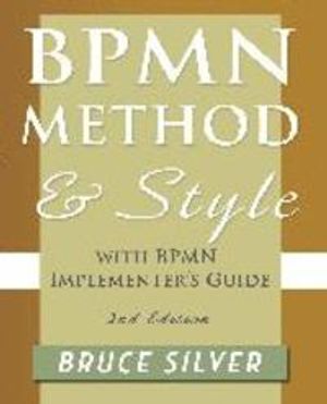 BPMN Method and Style, 2nd Edition, with BPMN Implementer's Guide